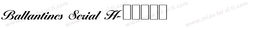 Ballantines Serial H字体转换